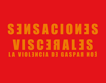 Sensaciones Viscerales: La violencia de Gaspar Noé