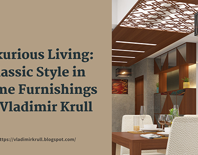 Luxurious Living: Classic Style in Home Furnishings