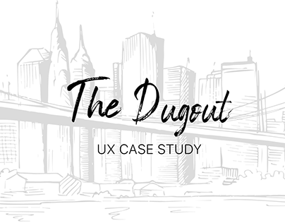 The Dugout- UX Case Study