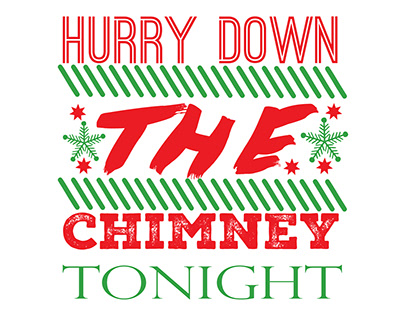 Hurry down the chimney tonight