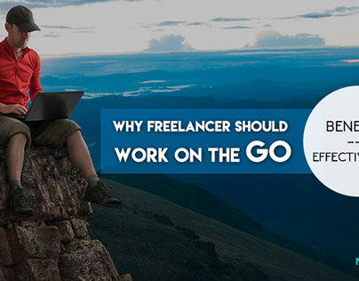 Why Freelancer Should Work on The Go