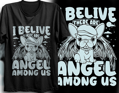 I BELIVE THERE ARE ANGEL AMONG US T-SHIRT