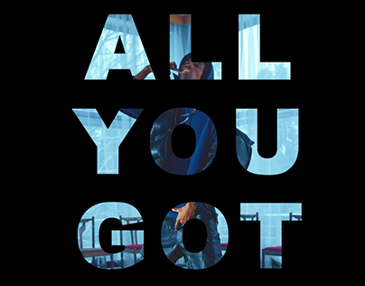 All You Got | Authorial Project