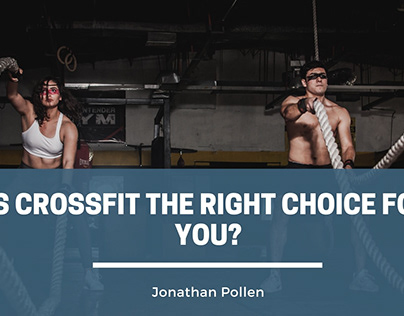 Is Crossfit the Right Choice for You?