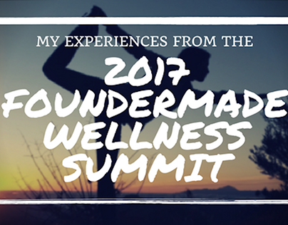 Experiences form the FounderMade Wellness Summit