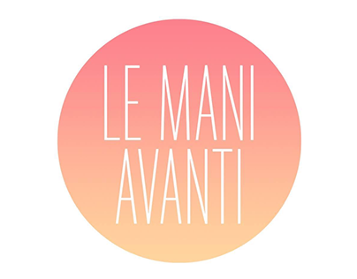 Le Mani Avanti - Naming & Tone of Voice