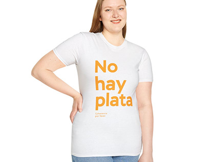 No Hay Plata T-Shirt