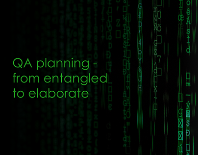 QA planning - from entangled to elaborate