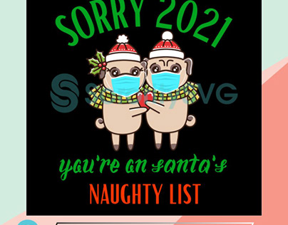 Sorry 2021 You’re An Santa’s Naughty List Svg