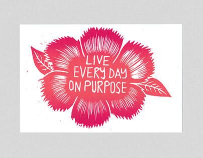 Live every day on purpose - woodcut