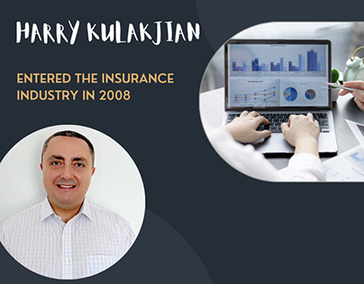Harry Kulakjian - Entered the Insurance Industry