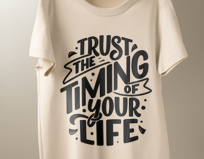 Trust the timing of your life - custom text design