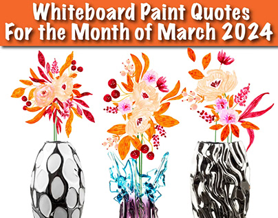 MARCH MUSINGS: QUOTES TO ADORN YOUR WHITEBOARD WALL