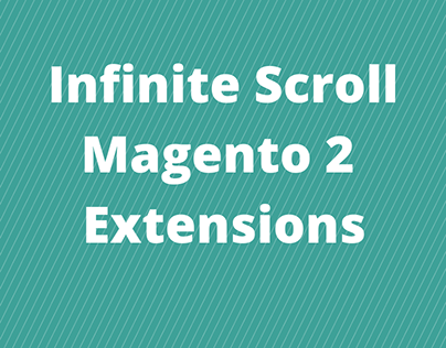 Infinite Scroll Magento 2 Extensions