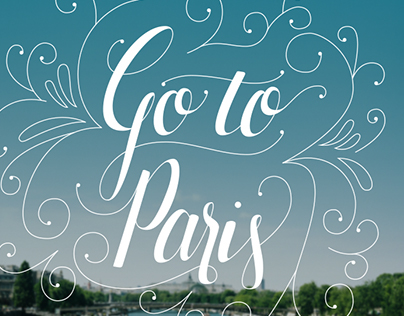 Go To Paris | Hand Lettering