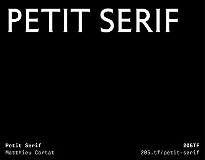 Petit Serif by Matthieu Cortat
