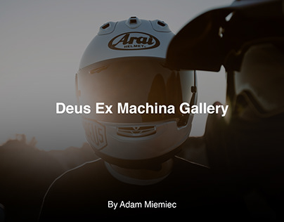 Deus Ex Machina: Photography Gallery