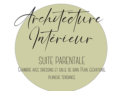 ARCHITECTURE D'INTERIEUR A2 Suite parentale