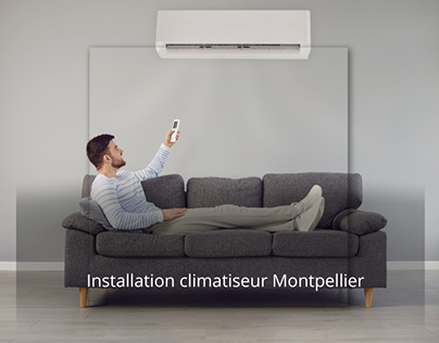 Installation climatiseur Montpellier
