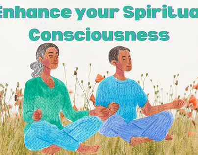 Enhance your spiritual consciousness