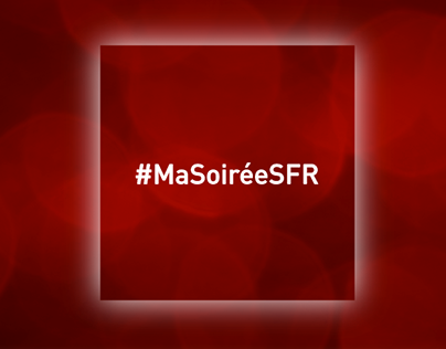 #MaSoiréeSFR - Social Media