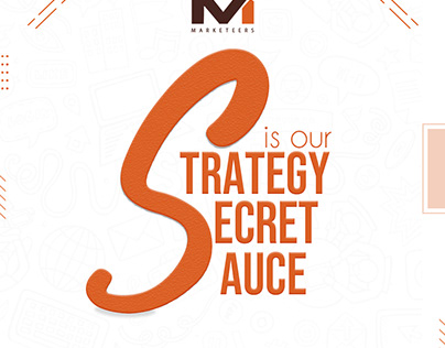 Strategy is our secret sauce