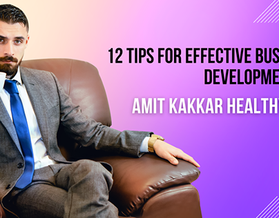 12 Tips For Effective Business Development