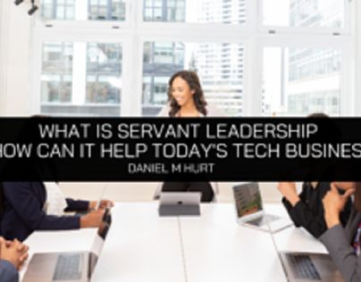 What is Servant Leadership and How Can It Help