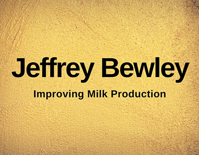 Jeffrey Bewley - Improving Milk Production