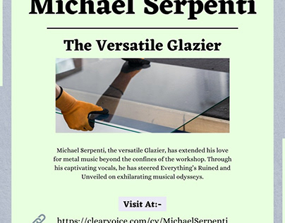 Michael Serpenti - The Versatile Glazier