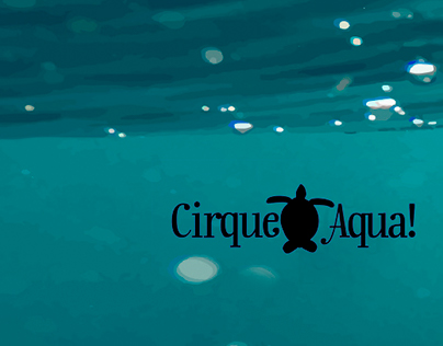 Cirque Aqua! Promotional Video Project.