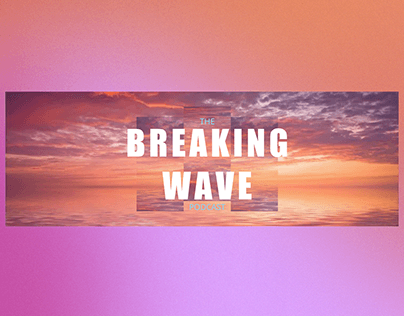 Twitter Banner for "The Breaking Wave"
