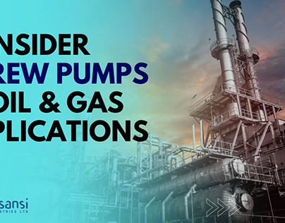 Why Consider Screw Pumps In Oil & Gas Applications?