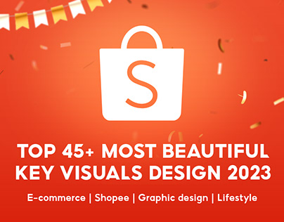 [Ecommerce Shopee] Top 45+ Key Visuals Design 2023