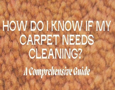 How Do I Know If My Carpet Needs Cleaning?