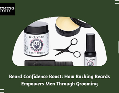 How Bucking Beards Empowers Men Through Grooming