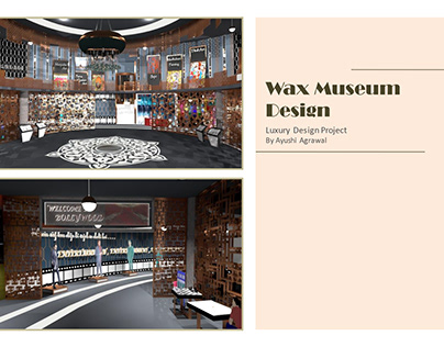 Wax Museum Design