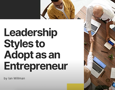 Leadership Styles to Adopt as an Entrepreneur