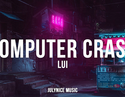 Lui - Computer Crash (Lyrics)