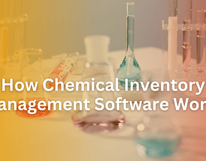 How Chemical Inventory Management Software Works
