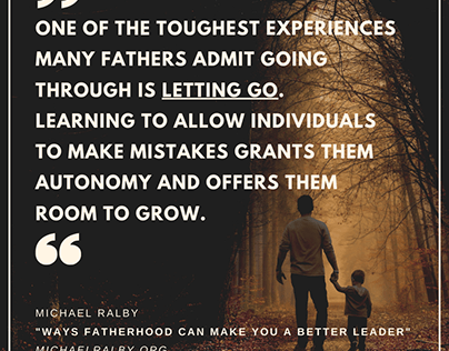 Fatherhood Makes Better Leaders Quote | Michael Ralby