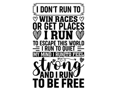 I Don't Run To Win Races or Get Places I Run to Escape
