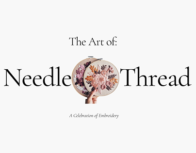 THE ART OF NEEDLE AND THREAD || Embroidery Project