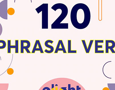 120 Phrasal Verb trong tiếng Anh thông dụng nhất