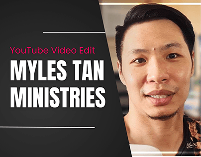 Video Edits and Thumbnails for Myles Tan Ministries