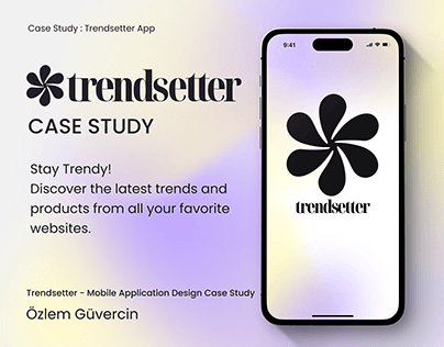 Trendsetter Application Design- Case Study