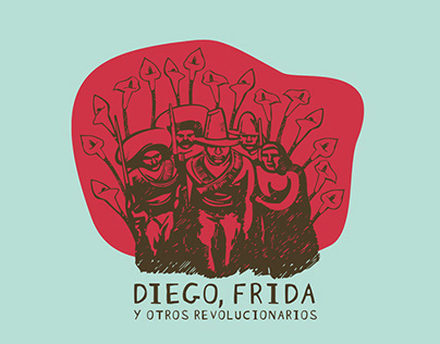 Diego, Frida y otros revolucionarios