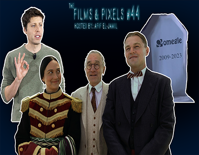 The Films & Pixels Episode 44