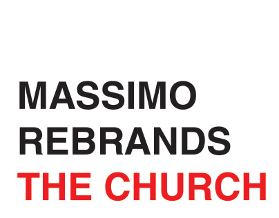 Massimo Rebrands The Church