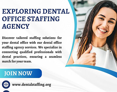 Exploring Dental Office Staffing Agency